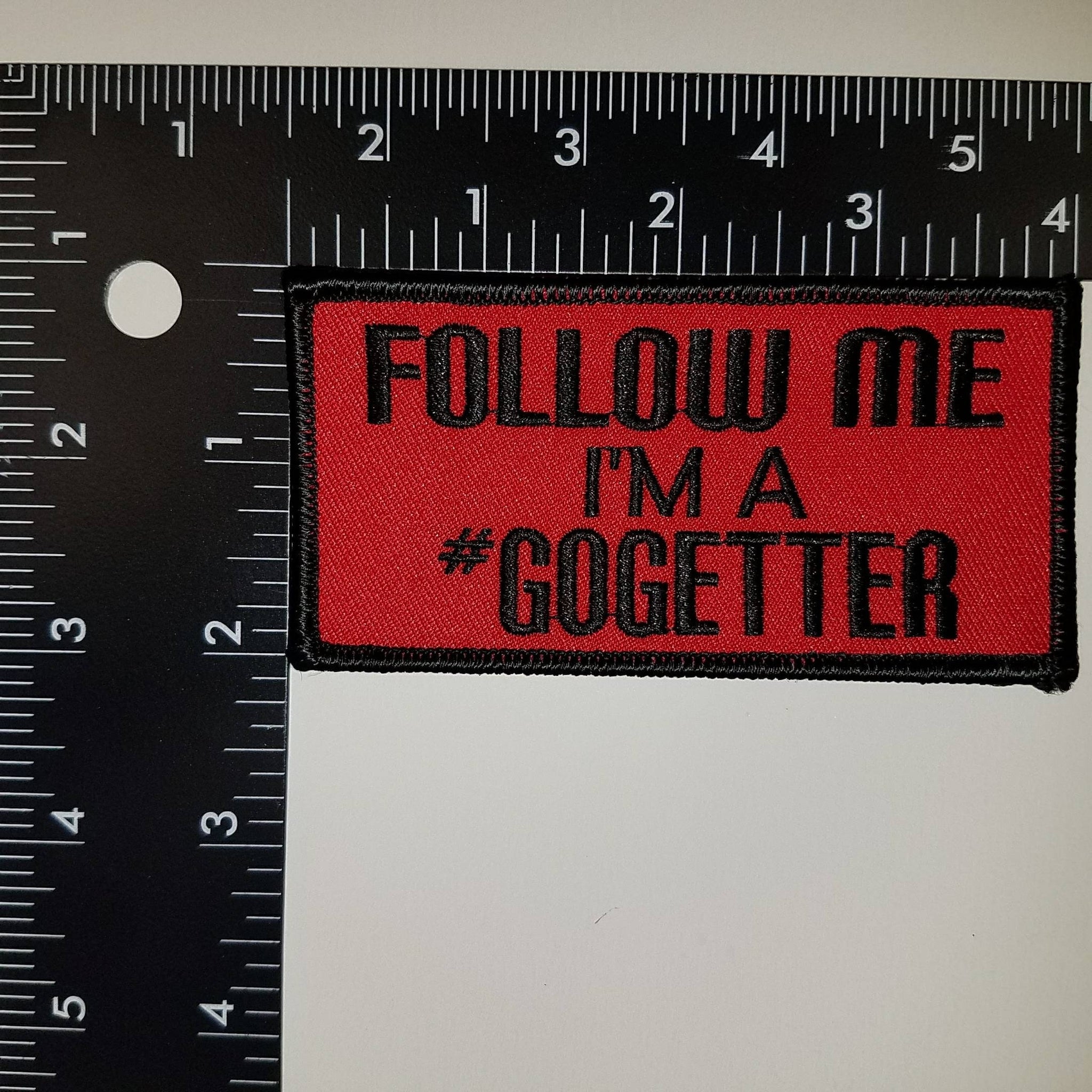 Red Embroidered Patch, "Follow Me I'm a Go-getter" Iron-on Embroidered Patch for Entrepreneurs; Size 4"x2"