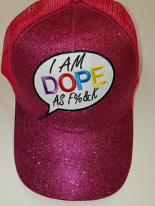 Cute Messy Bun/Ponytail Hat, with "I Am Dope AF" Color Patch, Glitter Hat, Sparkling Bad Hair Day Hat