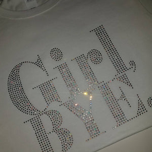 Popular, BLING T-shirt, "Girl Bye" *AB Crystal Sparkling Rhinestones*, Graphic Tee, Popular Shirt, Gifts for Her, Fashion Shirt, Wordy Shirt