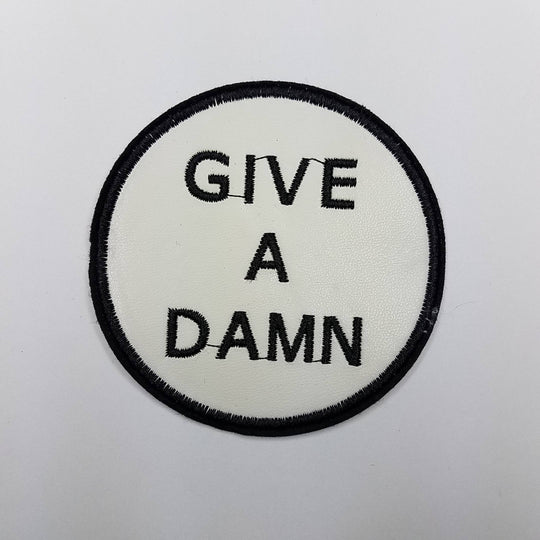 Cool leather Patch, "Give a Damn" Sew-On Embroidered Applique; Patch for Clothing, Size 3"x3"