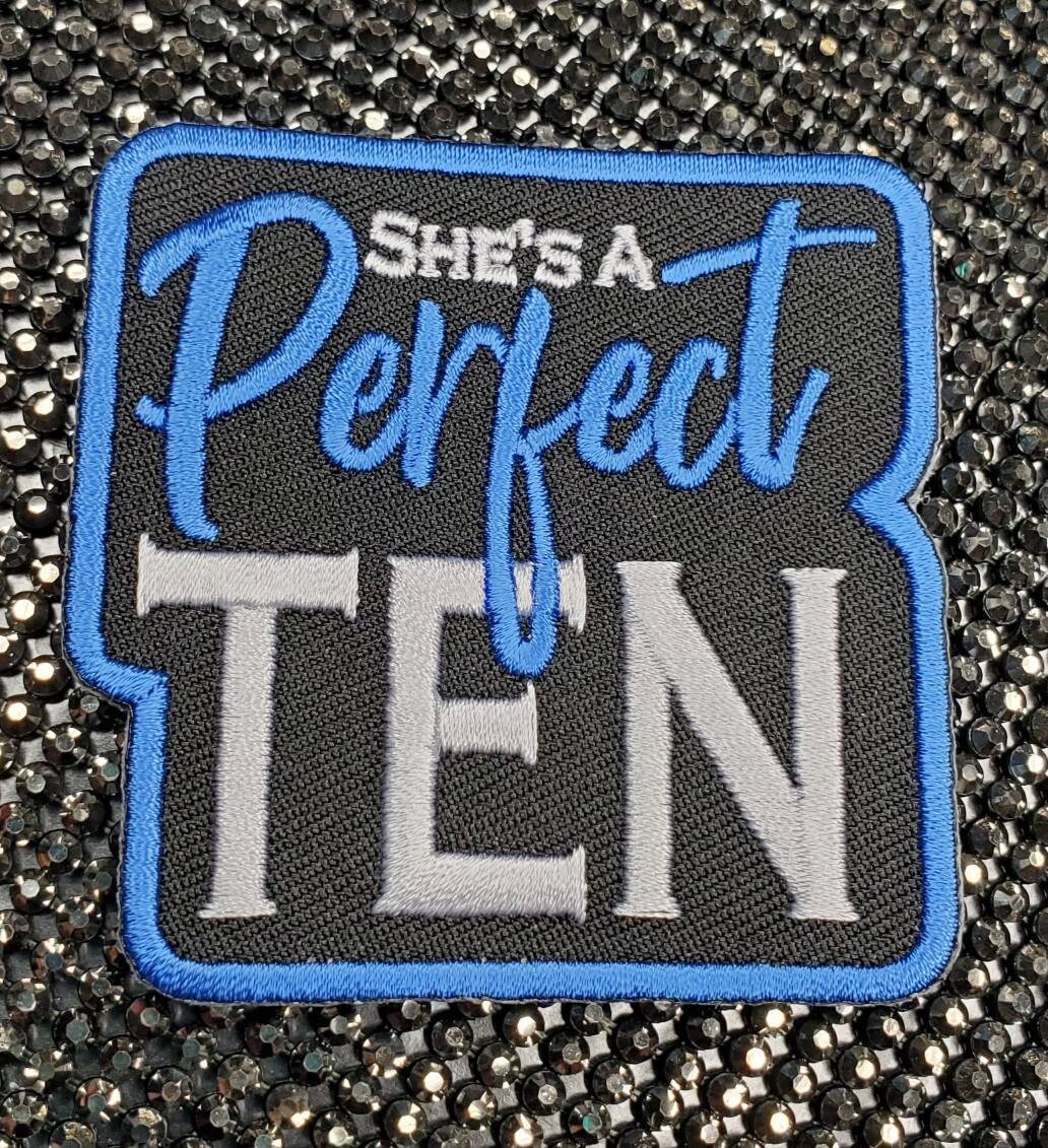 Feminist Empowerment Patch, 2.5" "She's  a Perfect Ten" Iron-on Embroidered Patch; Cute Patch for Clothing and Accessories