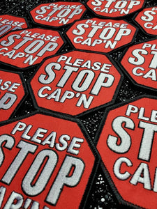Fun Statement Patch "Please Stop Cap'n" Iron-on Embroidered Patch, Stop Sign Applique, Size 3x3", No Cap, Stop Lying Patch