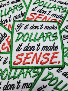 Hustle Patch, "If it don't make dollars..." 3"x3" inches, Cool Applique For Clothing, Iron-on Embroidered Patch for jackets and accessories