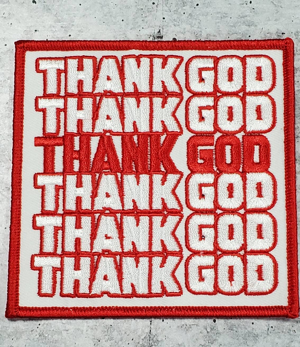 New Size, Thank God, Thank God, Thank God, Motivational Quote Patch, 3.75"x3.75" inch,  Cool Applique, Iron-on Embroidered Patch