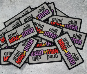 Grind Now & Chill Later Motivational Quote Patch, 4"x2" inch,  Cool Applique For Clothing, Iron-on Embroidered Patch