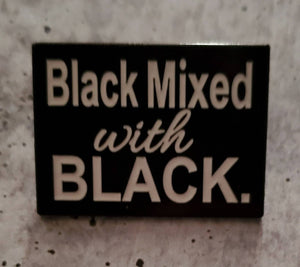New Enamel Pin, "Black Mixed with Black" Exclusive Lapel Pin, African American Enamel Pins, Size 1.77 inches, w/Butterfly Clutch, Cool Pins
