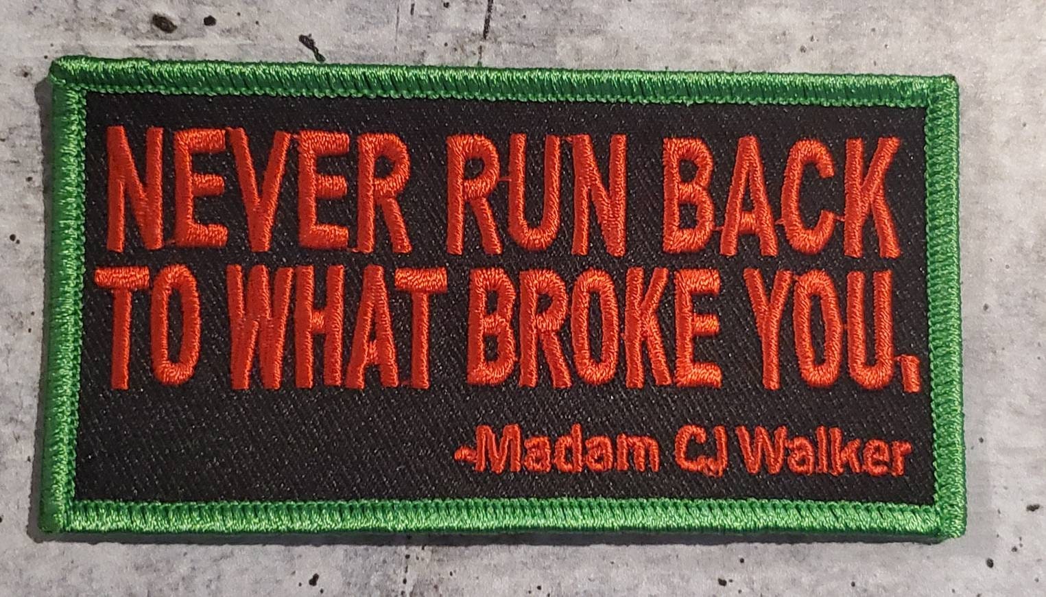 New Arrival,"Never Run Back to What Broke You" Madam CJ Walker Homage Badge, Iron-on Embroidered Patch, Craft Supplies, Small Patch, 3.75"