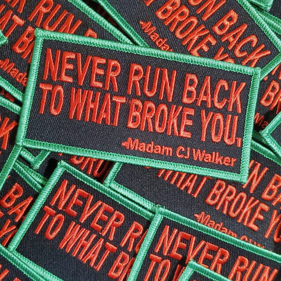 New Arrival,"Never Run Back to What Broke You" Madam CJ Walker Homage Badge, Iron-on Embroidered Patch, Craft Supplies, Small Patch, 3.75"