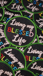 New Arrival,"Living my Blessed Life" Circular Badge, Iron on Embroidered Patch, Positive Applique, Cool Patch for Clothing, Size 3"