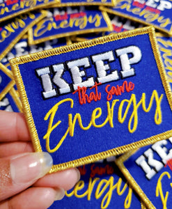 Metallic Gold, Exclusive "Keep That Same Energy," Size 3.5"x3", Iron-on Patch,Applique for Clothing, Girl Boss Patch for Hats, and Jackets