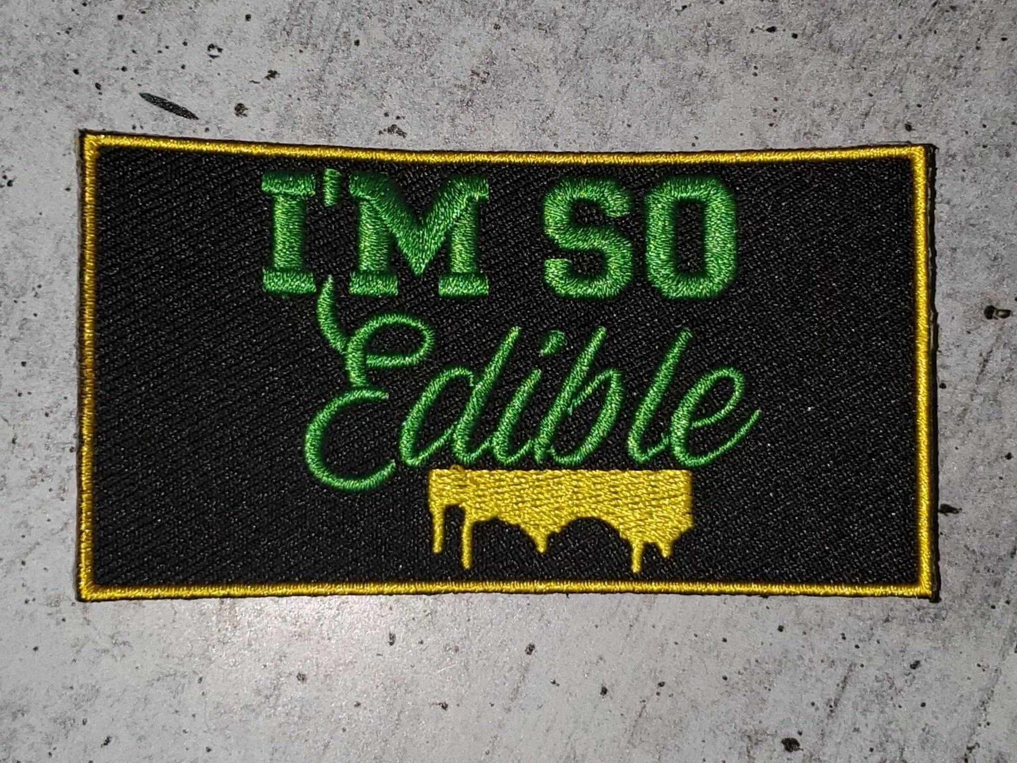 NEW, Limited Edition, "I'm So Edible" Iron-On Patch, Embroidered Patch Grab Bag, Patches for Weed Lovers, Cannabis Badge,Size 3"