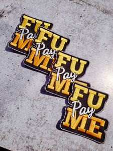 Colorful, Iron-on "FU Pay Me" Size 3", Exclusive Patches, Iron-On Embroidered Patch; Small DIY Appliques