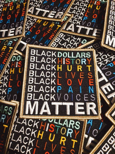 NEW Arrival, "Black Matters" Exclusive Embroidered Patch, African-American BLM, Size 4"x4", Iron-on Patch, Conscious Gifts, black lives