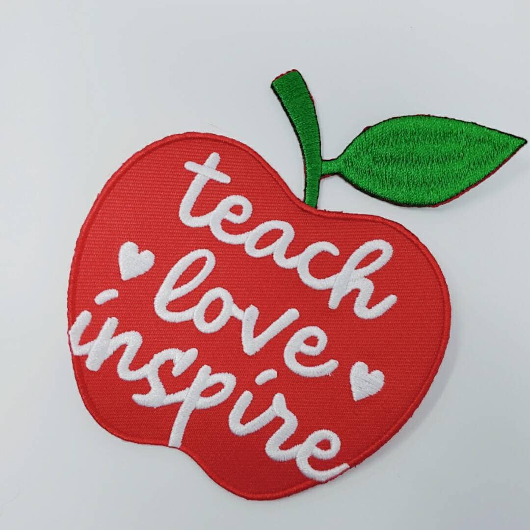 New, "Teach, Love, Inspire" Teacher's Appreciation Gift | Iron-on Embroidery Patch for Teacher's | Size 3.5" Teacher's Apple Badge