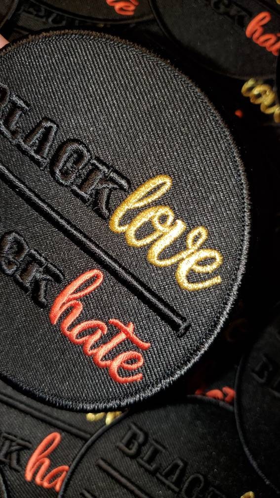 NEW Arrival, "Black Love over Black Hate" Patch, Metallic Gold, Black, & Red Embroidery, Iron-On Motivational Patch, 4" Patch