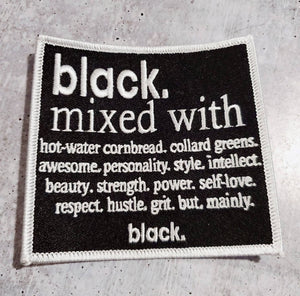 The ORIGINAL "Black Mixed With ... Mainly Black" Iron-on Embroidered Patch, Size 4" x 4", Empowerment Badge, DIY Applique for Clothing