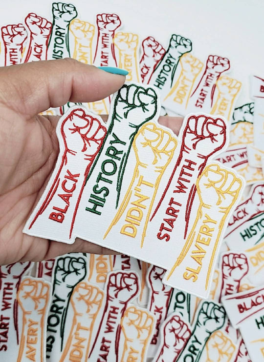 NEW Arrival,"Black History Didn't Start with Slavery" Exclusive, African-American BLM, Size 4"x4", Iron-on Patch,Conscious Gifts, Juneteenth