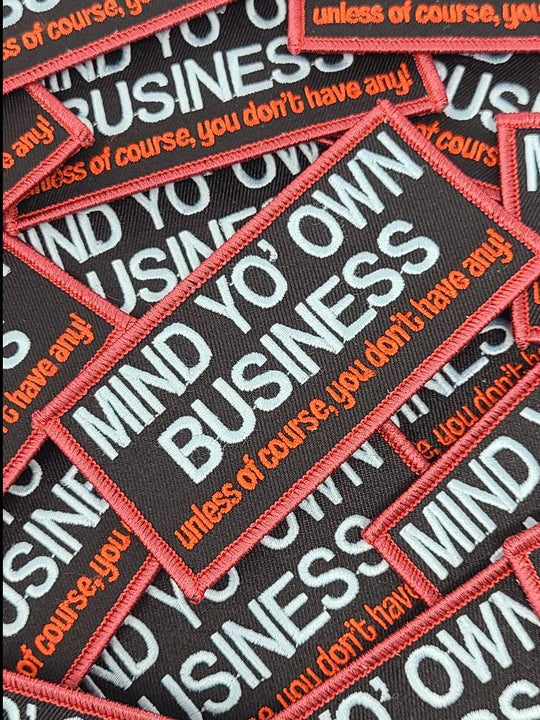NEW, "Mind Yo Own Business", 4x2-inch, Statement Patch, Iron-on Patch, Cool Patch for Clothing, Jacket Patch, Funny Appliques