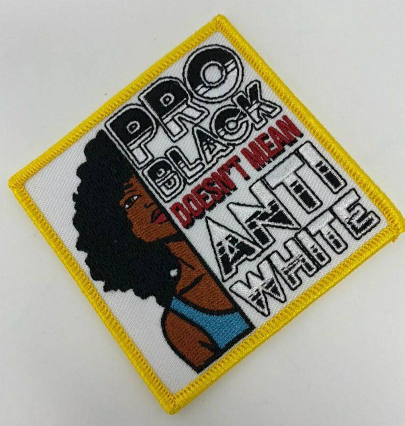 Powerful,"Pro Black Doesn't Mean Anti White," Iron-on Patch, Small Patch for Jackets, DIY Projects, Craft Supply, Black Lives Matter, 3"