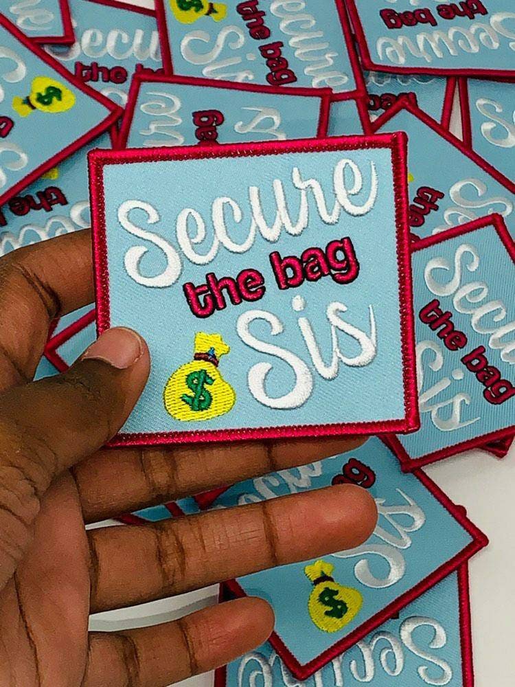 Exclusive 3x3-inch, Cool "Secure the Bag, sis" Iron-on Embroidered Patch; Positive Vibes; Feminists, Girl Power Patch
