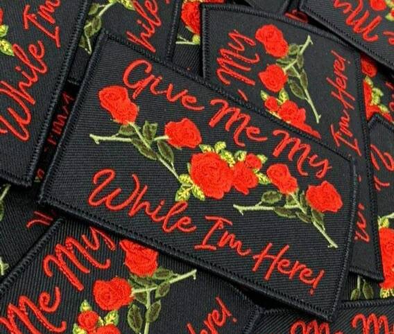 Exclusive, "Give Me My Roses, While I am Here," Statement Patch, 4"x3" Patch, Iron-on Embroidered Patch; Cool appliques, Rose Patch