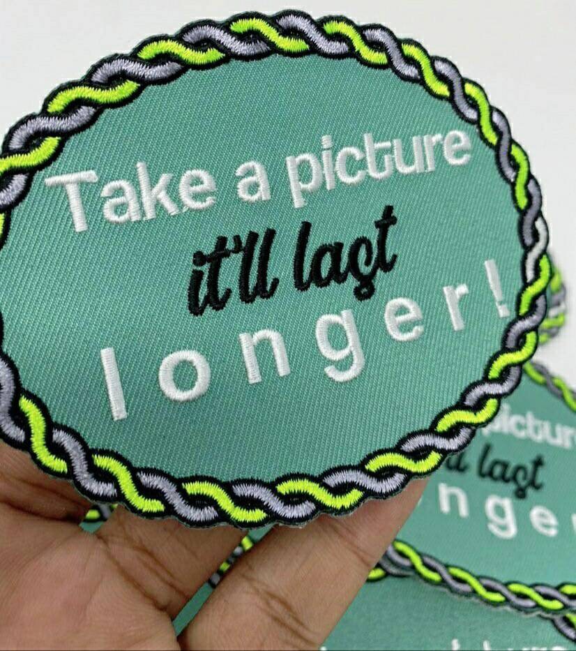 Nostalgic, Statement Patch "Take a Picture, it'll Last Longer", Iron-on Embroidered Patch, Size 3.5", Small Jacket Patch; Morale Patch