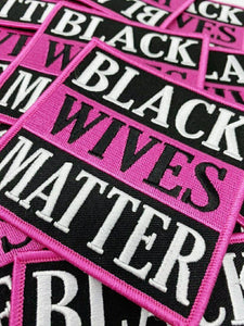 Exclusive, "Black Wives Matter" Hot Pink & Black Iron-on Patch, Size 4" x 4" Embroidered Applique for Clothing and Accessories, DIY Crafts