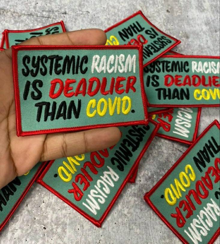 NEW, "Systemic Racism is Deadlier Than Covid" Exclusive, African-American BLM, Size 3"x4", Iron-on Patch, Socially Conscious Jacket Patch