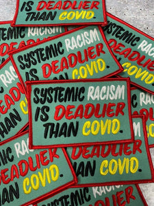 NEW, "Systemic Racism is Deadlier Than Covid" Exclusive, African-American BLM, Size 3"x4", Iron-on Patch, Socially Conscious Jacket Patch