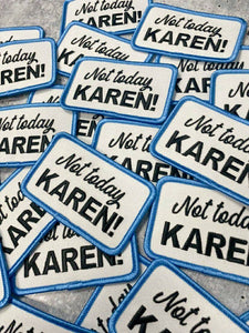 New, Baby Blue & White, "Not Today Karen" Iron-on Patch, Size 3"x2", Socially Conscious Embroidered Patch for Clothing, Small Jacket Patch