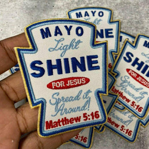 NEW,"Mayo Light Shine for Jesus", Inspirational Embroidered Patch, Size 3.5", Spiritual Patch, Patches for Clothing, Hats, and More