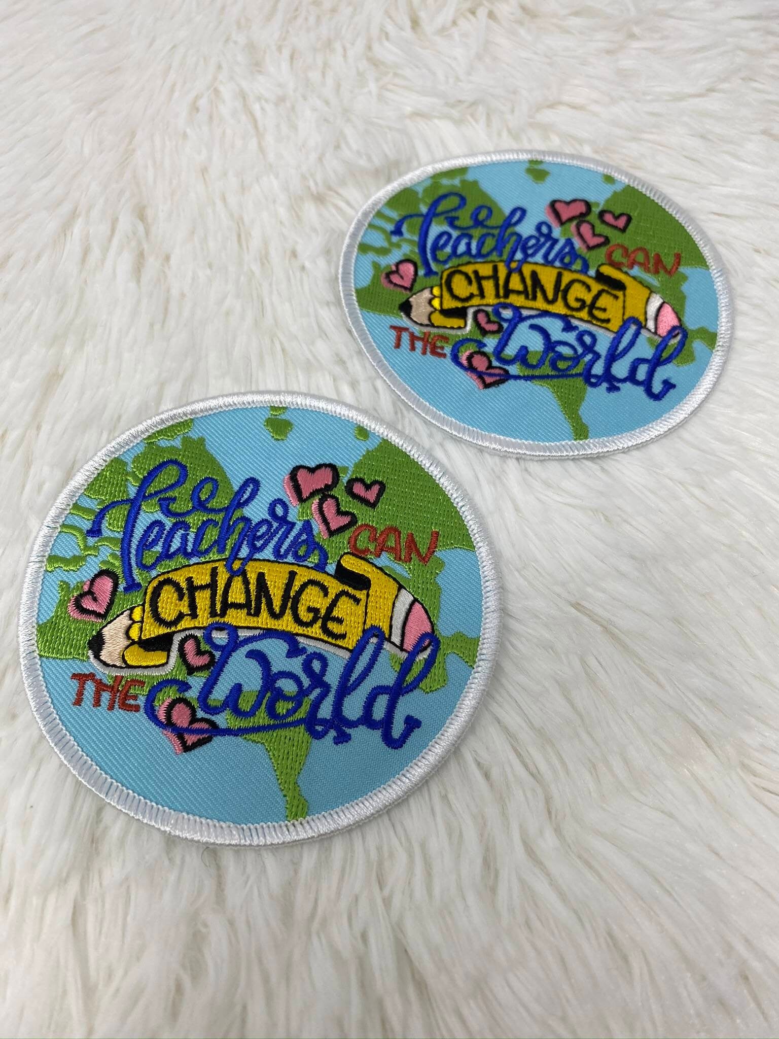 Teacher's Appreciation Gift - Iron-on Embroidery Patch for Teacher's - "Teacher's Can Change the World" Size 3" Circular Applique for Denim
