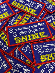 NEW, Inspirational Patch "Stop Dimming Your Light" Embroidered Iron-on Patch, DIY Appliques, Cool Iron-on Patch, Size 3" x 1.65"