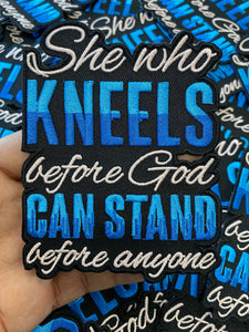 NEW, "She Who Kneels..."  Size 4 x 3.5" Custom-made Embroidered Patch; Cool Patch; Quote Patch