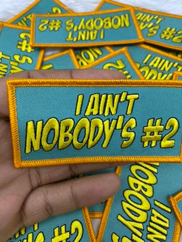 New, "I Ain't Nobody's #2", Statement Patch, Iron-On Patch, Colorful Embroidered Applique; Patch for Clothing, Size 3"x2", DIY Patch