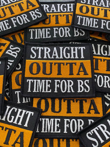 New Black Border, "Straight Outta Time for BS" Iron-On Embroidered Patch; Word Patch, Patches for Denim Jackets, Size 3.85" x 3.85"