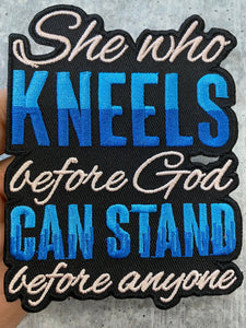 NEW, "She Who Kneels..."  Size 4 x 3.5" Custom-made Embroidered Patch; Cool Patch; Quote Patch
