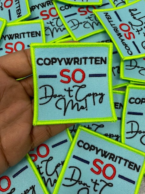 Exclusive 3x3-inch, Cool "Copywritten So Don't Copy Me" Iron-on Embroidered Patch; Positive Vibes, Cool Applique
