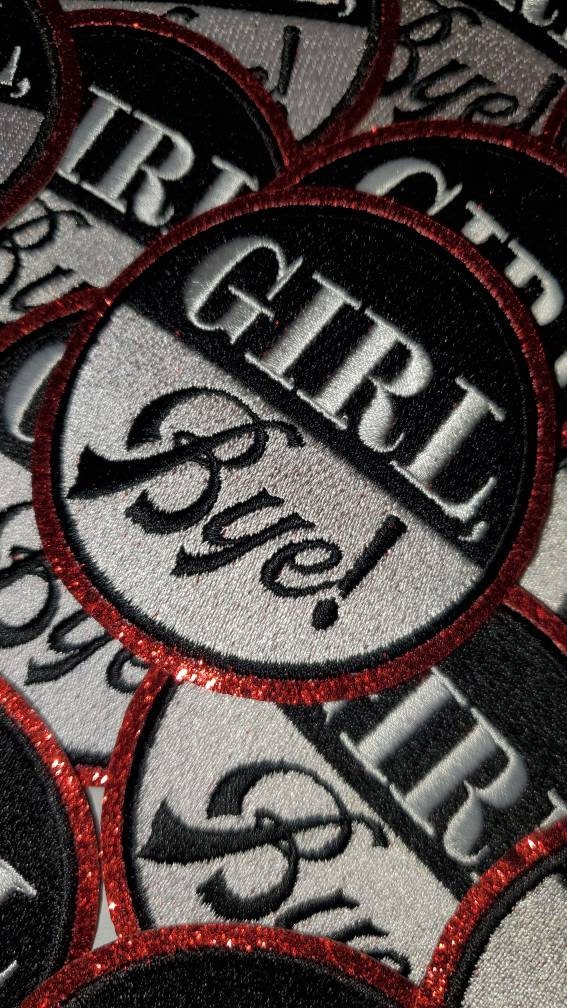 Exclusive, 1-pc "Girl, Bye." Black & White w/Red Glitter, Size 3" Embroidered Patch; Cool Patch for Clothing, Bags, Shoes, Bling Patch