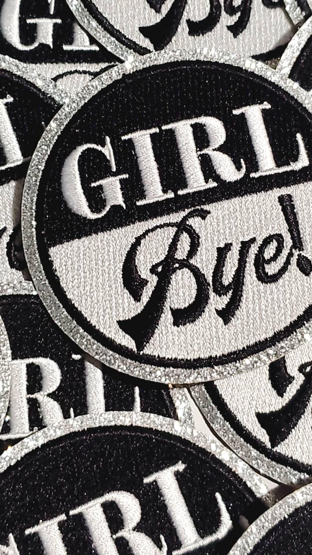 Exclusive, 1-pc "Girl, Bye." Black & White w/SILVER Glitter, Size 3" Embroidered Patch; Cool Patch for Clothing, Bags, Shoes, Bling Patch