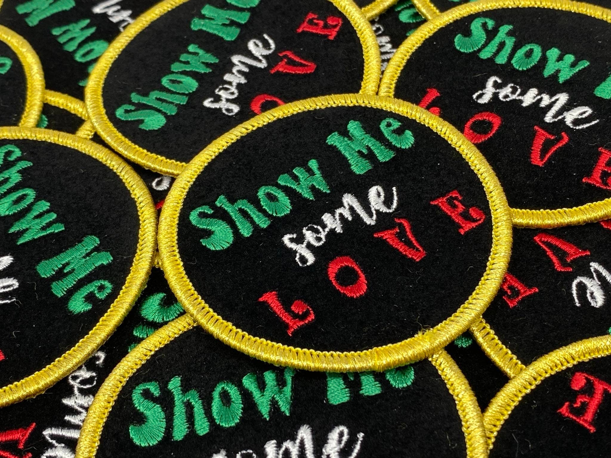 New Arrival, "Show Me Some Love, VELVET Motivational Quote Patch, 3" inch, Diy Applique, Iron-on Patch, Jacket Patch, Red/Green/Gold/Black