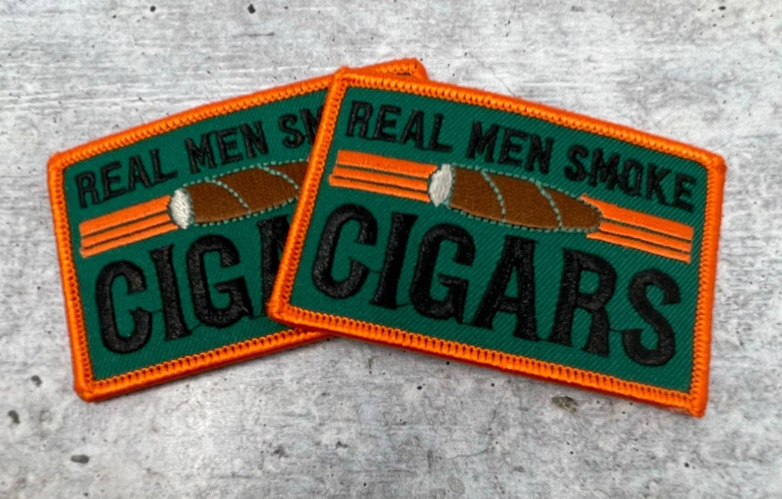 Cigar Lovers,"Real Men Smoke Cigars" 1-pc, Smokers Gift, Cool Embroidered Patch, Green & Orange, Size 3"x2" Iron-on, Patches for Men
