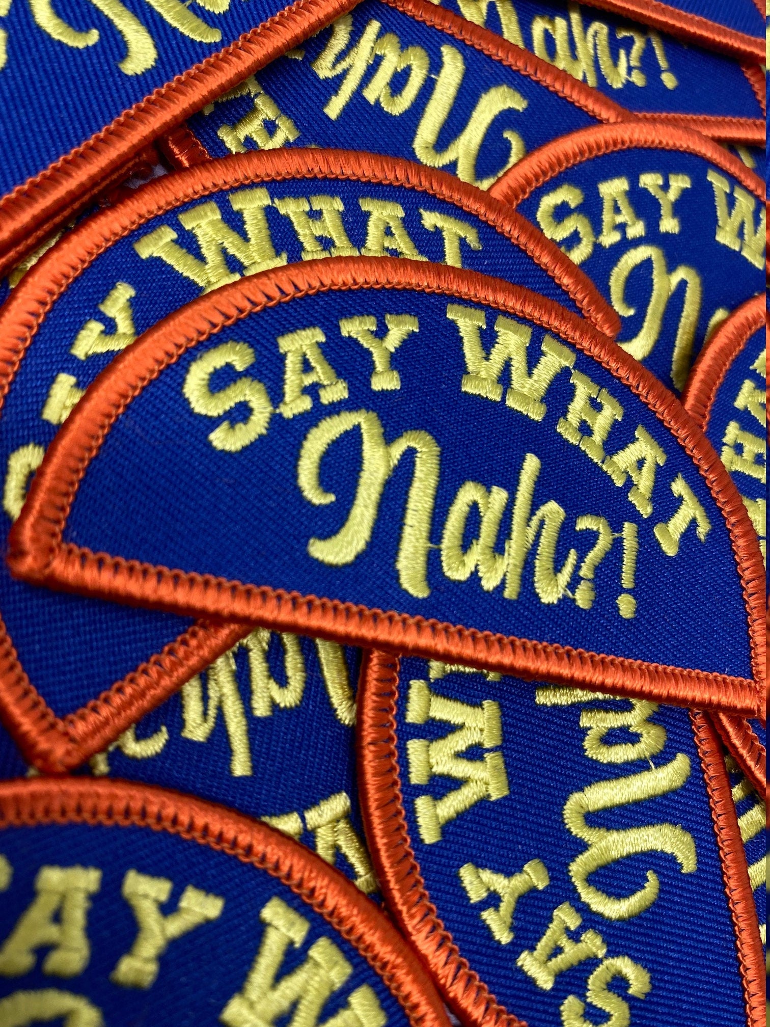 New Arrival, Exclusive Orange, Yellow and Blue "Say What Now," Size 3", Iron-on Patch,Applique for Clothing, Patch for Hats, and Jackets