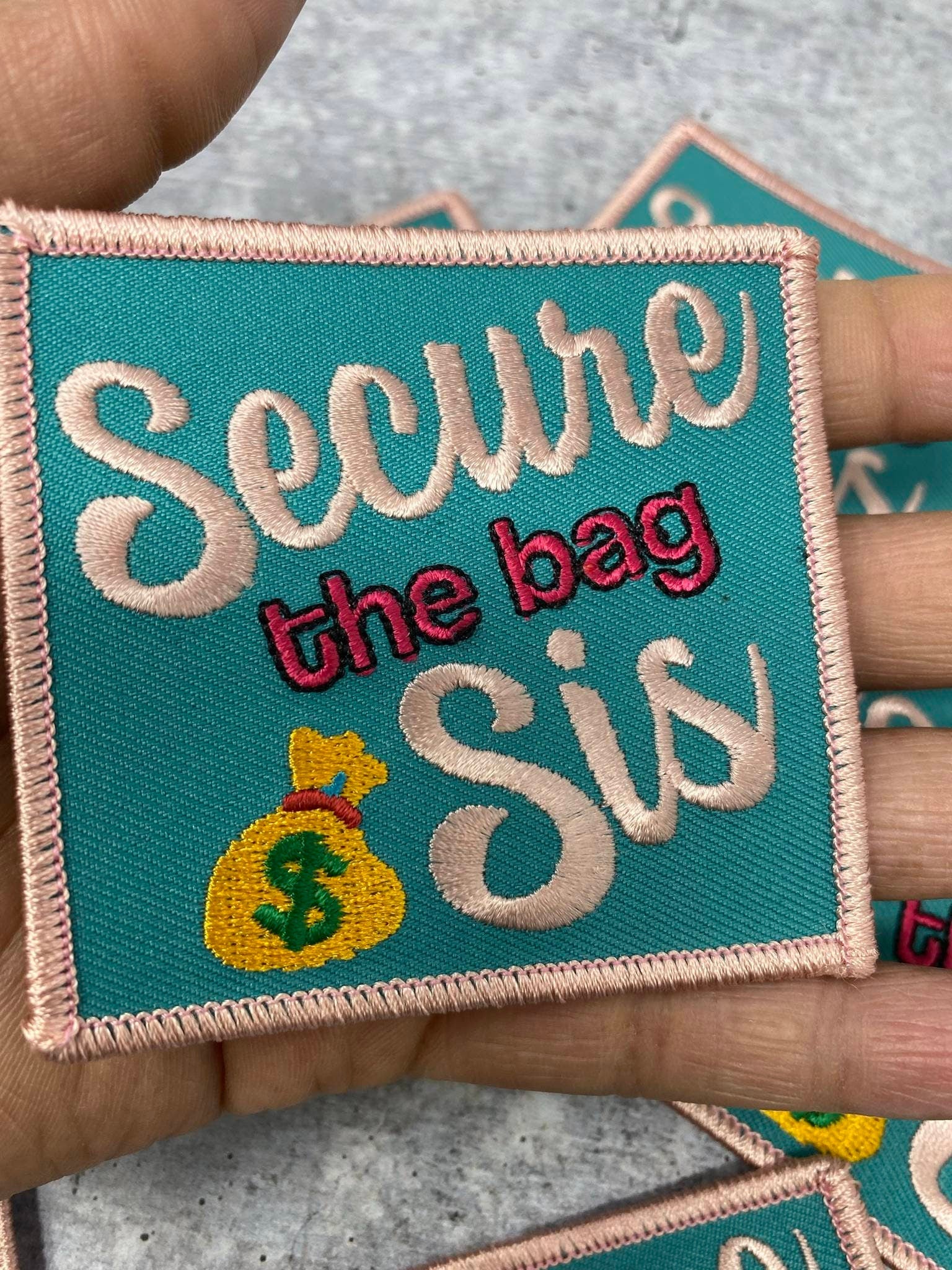 New, "Secure the Bag, sis", Light Pink Border, Iron-on Embroidered Patch; Positive Vibes; Feminists, Girl Power Patch, Size 3"x3"