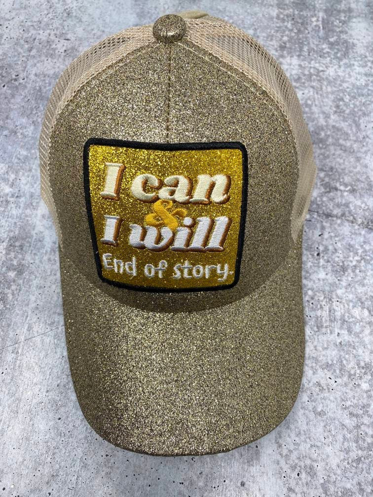 Exclusive "I Can and I Will" Gold Glitter Messy Bun/Ponytail Hat, Glitter Hat, Sparkling Bad Hair Day Hat, Gift for Her, Fashionable Hat