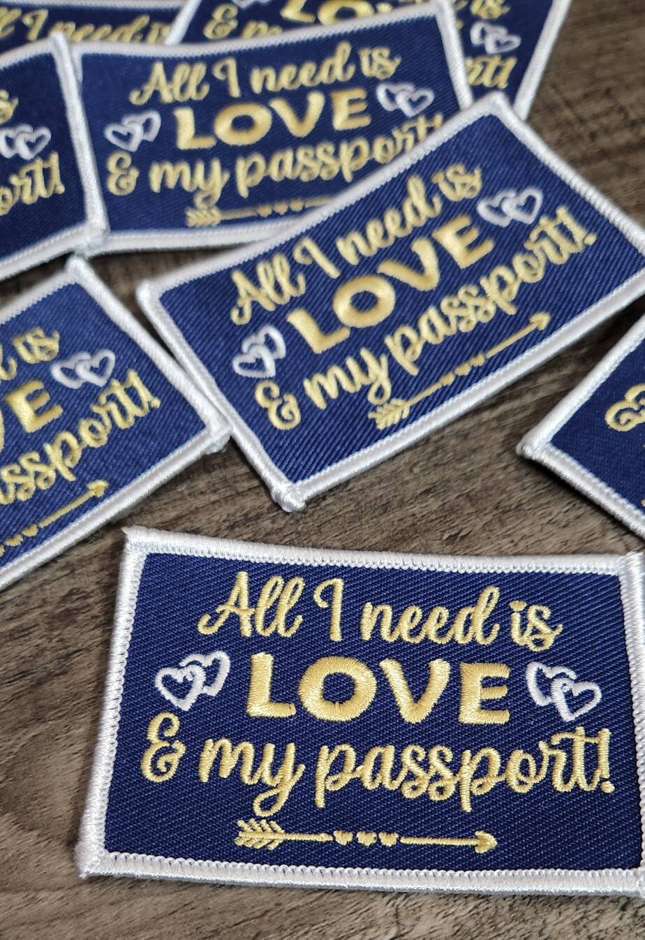 Travel Patch| "All I Need is Love & My Passport" 1-pc, Iron-on Embroidered Patch,  Size 3" x 2" Patch, For Lovers of Travel, Wanderlust