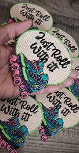 Cool, 1-pc Embroidered Patch "Just Roll With It" w/Roller Skates, 3.5" Roller Skate Iron-on Patch, Cute Patch Badge for Skaters, Neon Skates