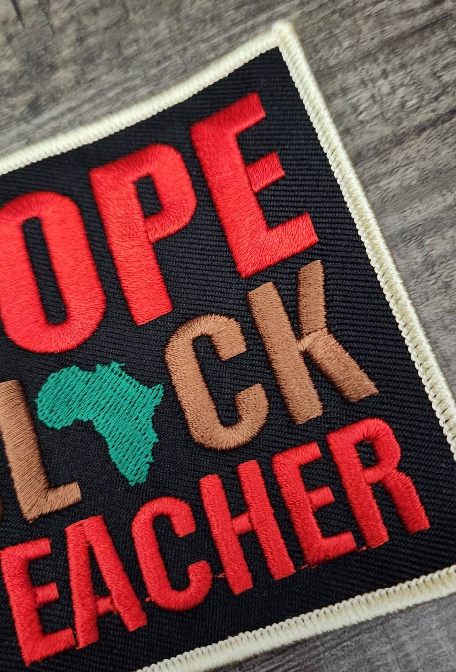 New, 1-pc "Dope Black Teacher" Teacher's Appreciation Gift | Iron-on Embroidery Patch | Size 3.65" Black Teacher Patch for Jackets