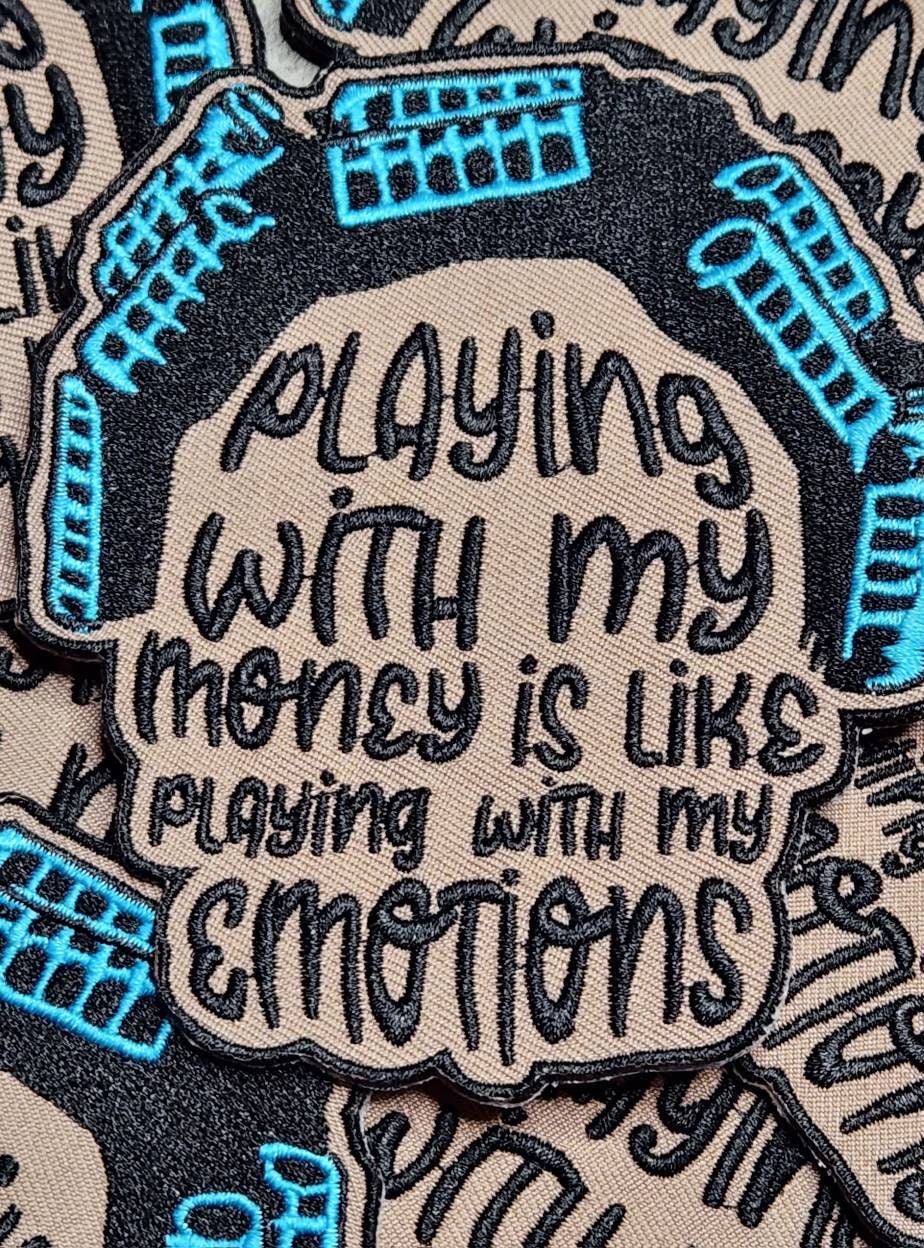 Funny Movie Quotes Patch, 1-pc "Playing with My Money, Is Like" Statement Patch, Size 4", Applique for Clothing Iron-On Embroidered Patch