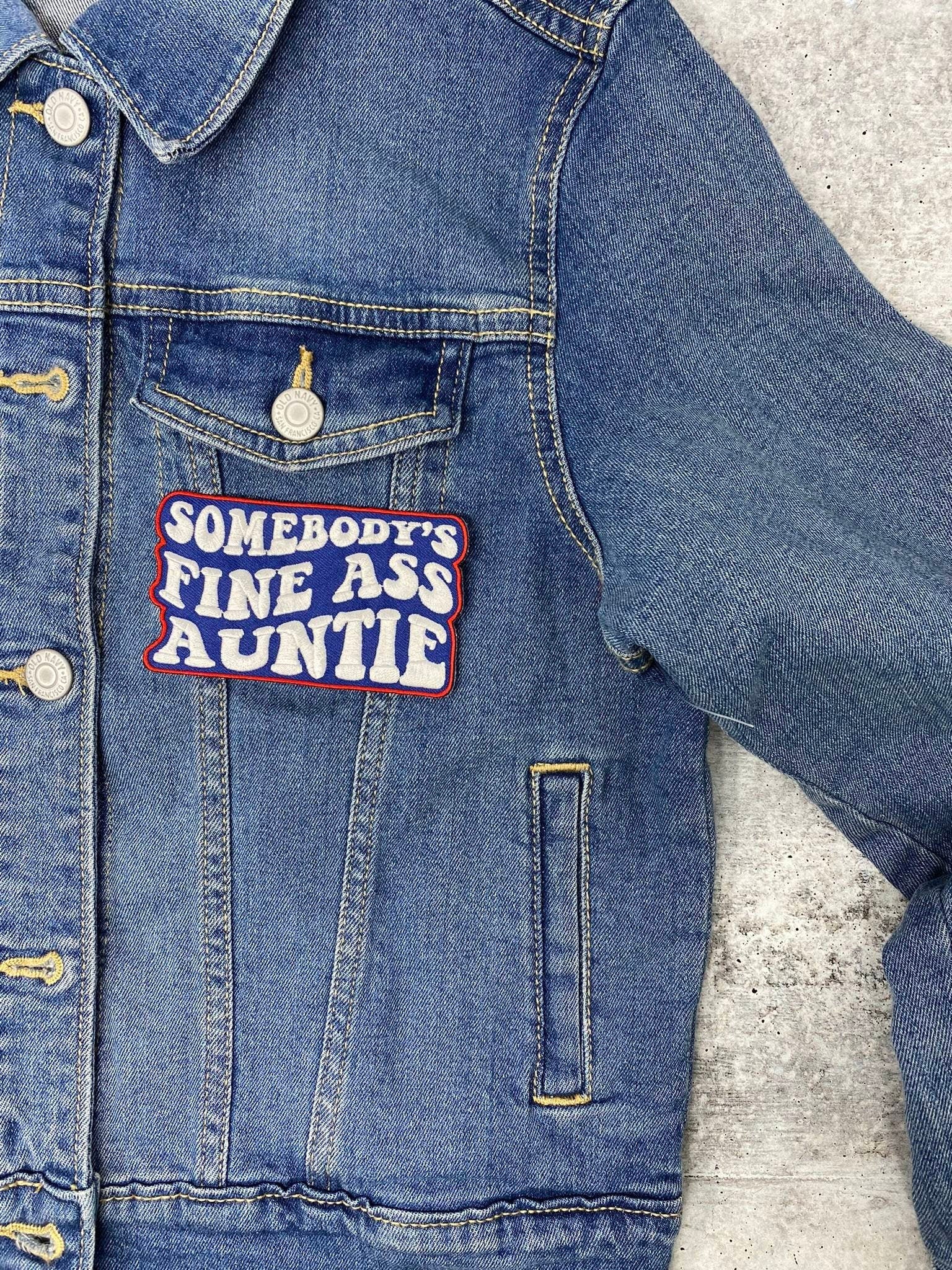 New, "Somebody's Fine Ass AUNTIE" 1-pc, Iron-on Embroidered Patch, Cute Patch for Jackets, Hats, Crocs, Gifts for Aunt, Funny Gifts